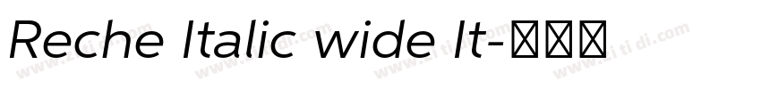 Reche Italic wide It字体转换